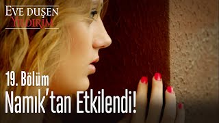 Namıktan Etkilendi - Eve Düşen Yıldırım 19. Bölüm