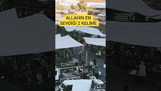 Allahin En Sevdi̇ği̇ 2 Keli̇me