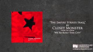 Watch Closet Monster The Empire Strikes Iraq video