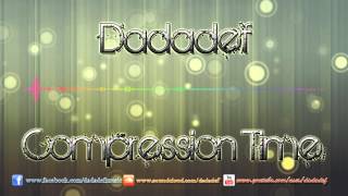 Dadadef - Compression Time