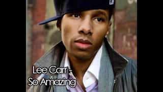 Watch Lee Carr So Amazing video