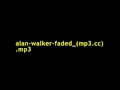 alan walker faded mp3 cc