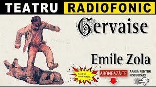 Emile Zola - Gervaise Teatru Radiofonic