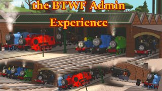 The Btwf Admin Experience