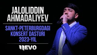 Jaloliddin Ahmadaliyev - Sankt-Peterburgdagi Konsert Dasturi 2023-Yil