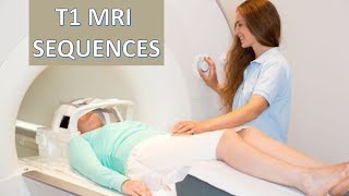 T1 MRI SEQUENCES T1 MRI SEQUENCES
