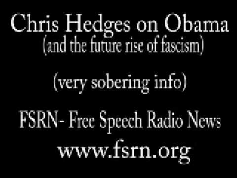 -MUST WATCH- Chris Hedges on Obama and the rise of Fascism