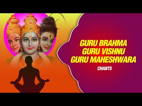 Guru Brahma Guru Vishnu (Guru Mantra) Full Meditational Chants...