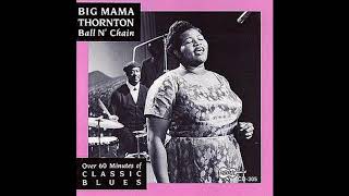 Watch Big Mama Thornton Ball N Chain video
