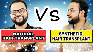 Synthetic Hair Transplant vs Natural Hair Transplant || #tannudada