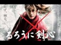 Rurouni Kenshin "Samurai X" Live Action 2012 Credits song