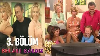 Belalı Baldız 3. Bölüm