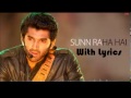 Sunn Raha Hai Lyrics - Aashiqui 2 - Aditya Roy Kapoor | Ankit Tiwari (FULL SONG)