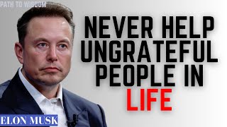 Never Help Ungrateful People Motivational Speech That Will Change Your Life