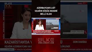 Kazakistanda Düşen Azerbaycan Uçağının Düşüş Nedeni Belli Oldu