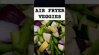 10 Minute Air Fryer Veggies Healthy Recipe