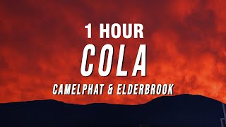 [1 HOUR] CamelPhat & Elderbrook - Cola (Sped Up/TikTok Remix) [Lyrics]