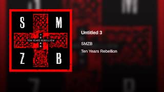 Watch Smzb Ten Years Rebellion video