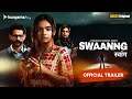 Official Trailer: Swaanng | Hiten Tejwani, Anushka Sen, Mansi Srivastava, Alan Kapoor, Anurag Sharma