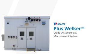 Plus Welker Crude Oil Sampling & Measurement System
