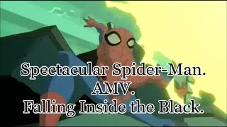 Spectacular Spider Man. Amv. Falling Inside The Black