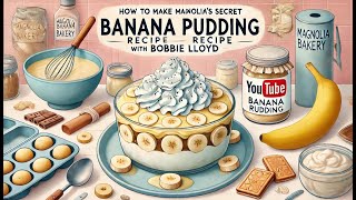 Magnolia Bakery Banana Pudding Recipe with Bobbie Lloyd Magnolia Bakery Banana Pudding Recipe with Bobbie Lloyd