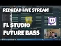 FL Studio Live Stream 1: Making Future Bass Tune Part 1 by Redhead Roman | Twitch EDM