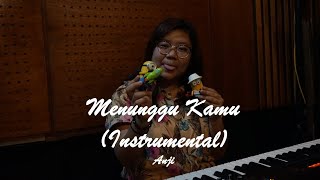 Anji - Menunggu Kamu (Instrumental) By BANANACOUSTIC