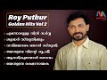Roy Puthur Hits Vol.2 | Malayalam Christian Devotional Songs | Roy Puthur | Match Point Faith