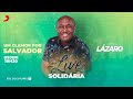 Live - Irmão Lázaro - #UmClamorPorSalvador