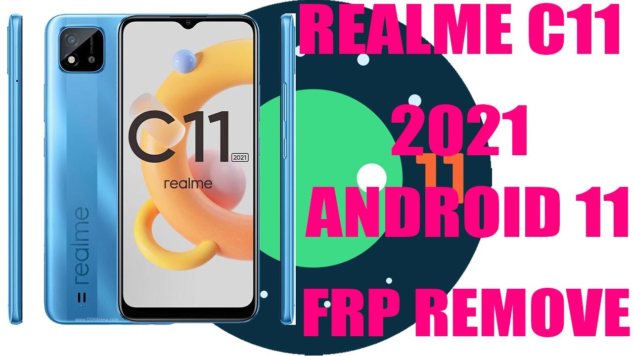 Realme C11 2021 RMX3231 Android 11 Google Account Bypass Realme C11 2021 RMX3231 Android 11 Google Account Bypass