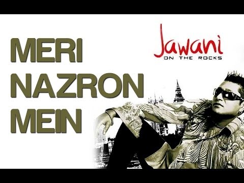 Meri Nazron Mein - Jawani On The Rocks | Taz-Stereo Nation Feat...