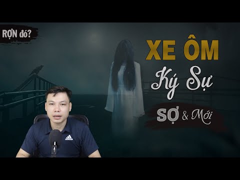 Xe Ôm Ký Sự - Truyện Ma Đời Thực Có Thật Mới nhất MC Đình Soạn Diễn Đọc Hãi Khi Nghe