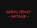 Going Crazy--Natalie