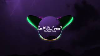 Kina, Adriana Proenza - Can We Kiss Forever? Speed Up