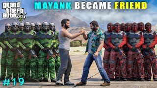 Finally Mayank Became Ankit's Friend | Gta V Gameplay