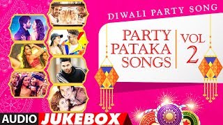 Happy Diwali: Party Pataka Songs - Diwali Party Hindi Songs(Vol. 2 )| Audio Jukebox |  | Diwali 2018