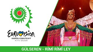 Gülseren - Rimi Rimi Ley - Eurovision 2005 [TURKEY] - [1080p]