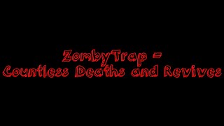 Zombytrap - Countless Deaths And Revives