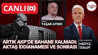 I Artık Bahane Kalmadı Aziz İhsan Aktaş Iddianamesi Ve Sonrası... I Medyaterapi 21.10.2025