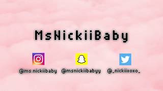 Whos That Girl? Get To Know Msnickiibaby