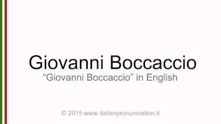 Correct Italian pronunciation of Giovanni Boccaccio