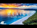 Mexico 4K - Relaxing Music Along With Beautiful Nature Videos