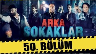 ARKA SOKAKLAR 50. BÖLÜM