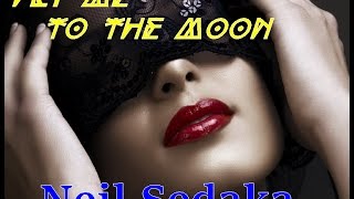 Watch Neil Sedaka Fly Me To The Moon video