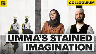 Colonial Stains On Muslims Imagination Of The Umma Dr. Farah El-Sharif & Dr. Ovamir Anjum