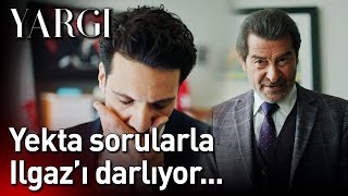 Yargı 42. Bölüm - Yekta Sorularla Ilgazı Darlıyor...