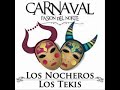 Video Carnaval del norte Los Nocheros