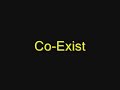 Co-Exist Video preview