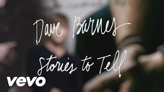 Watch Dave Barnes Stories To Tell video
